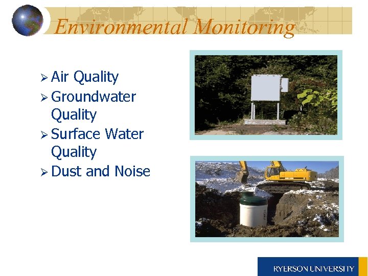 Environmental Monitoring Ø Air Quality Ø Groundwater Quality Ø Surface Water Quality Ø Dust