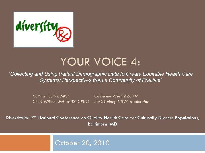 YOUR VOICE 4: “Collecting and Using Patient Demographic Data to Create Equitable Health Care