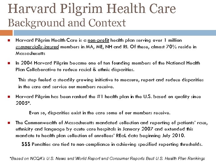 Harvard Pilgrim Health Care Background and Context Harvard Pilgrim Health Care is a non-profit
