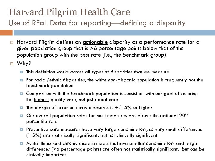 Harvard Pilgrim Health Care Use of REa. L Data for reporting—defining a disparity Harvard