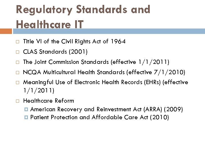 Regulatory Standards and Healthcare IT Title VI of the Civil Rights Act of 1964