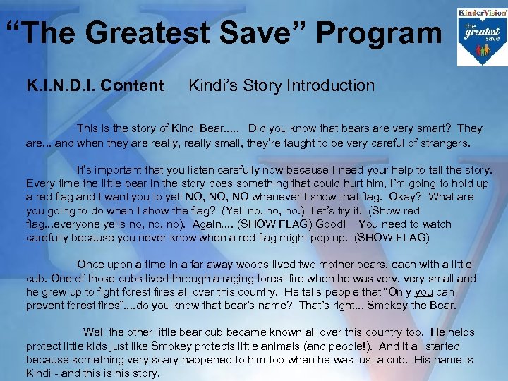 “The Greatest Save” Program K. I. N. D. I. Content Kindi’s Story Introduction This