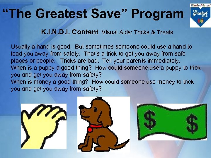 “The Greatest Save” Program K. I. N. D. I. Content Visual Aids: Tricks &