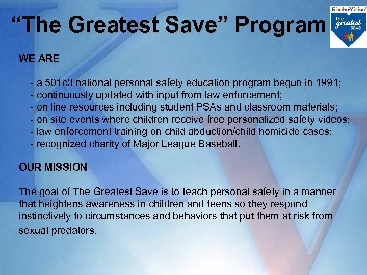  “The Greatest Save” Program WE ARE - a 501 c 3 national personal