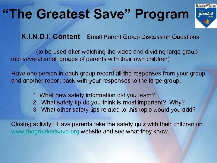 “The Greatest Save” Program K. I. N. D. I. Content Small Parent Group Discussion