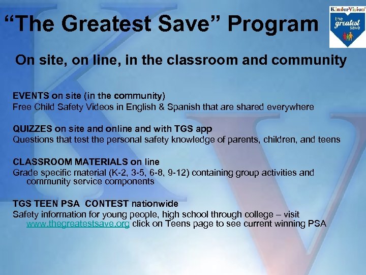 “The Greatest Save” Program On site, on line, in the classroom and community EVENTS