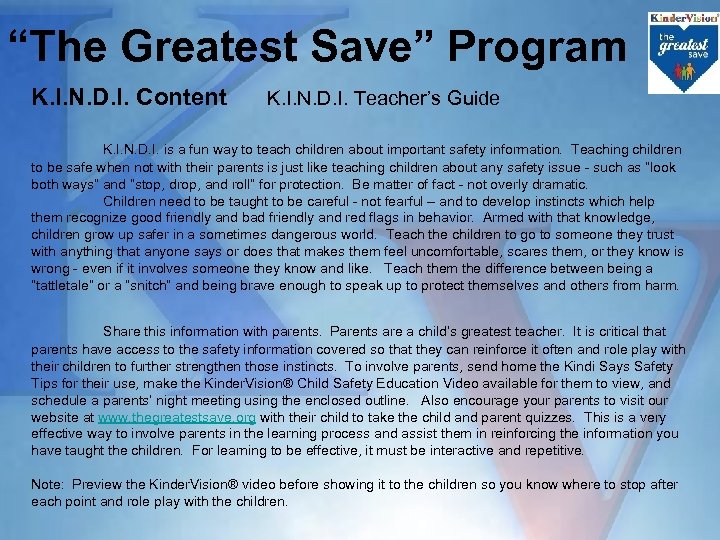 “The Greatest Save” Program K. I. N. D. I. Content K. I. N. D.