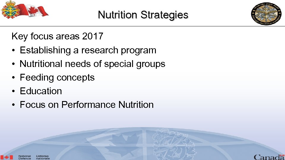 Nutrition Strategies Key focus areas 2017 • Establishing a research program • Nutritional needs