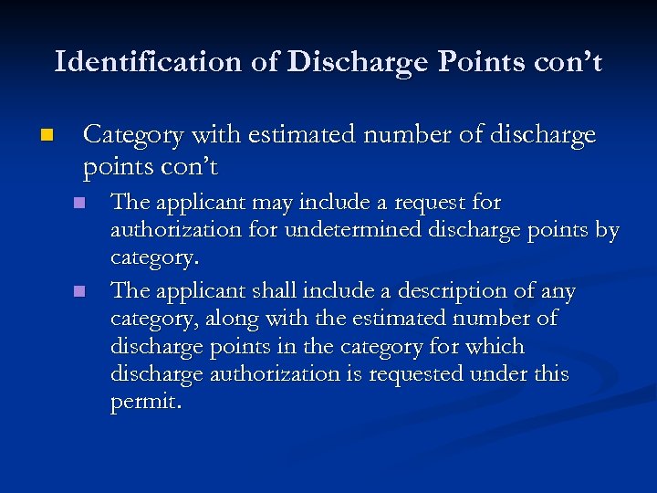 Identification of Discharge Points con’t n Category with estimated number of discharge points con’t