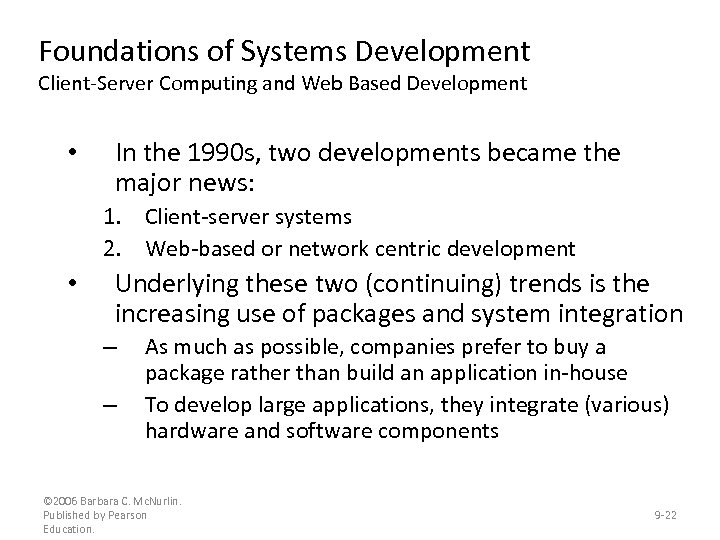 Foundations of Systems Development Client-Server Computing and Web Based Development • In the 1990