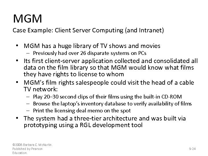 MGM Case Example: Client Server Computing (and Intranet) • MGM has a huge library