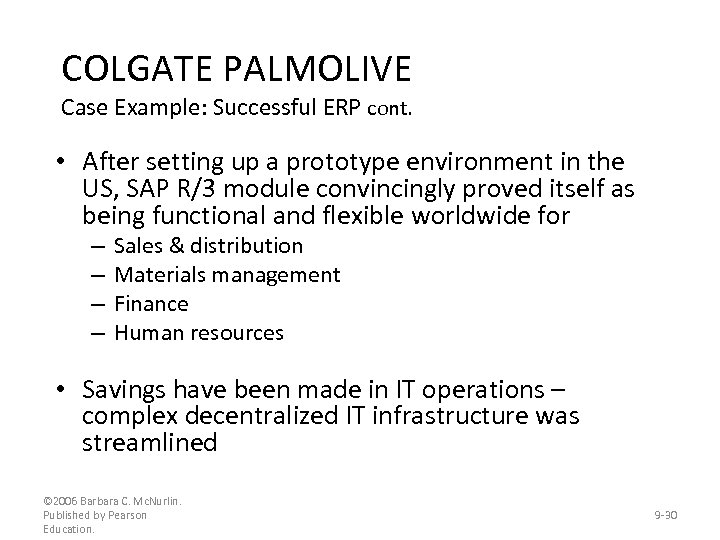 COLGATE PALMOLIVE Case Example: Successful ERP cont. • After setting up a prototype environment