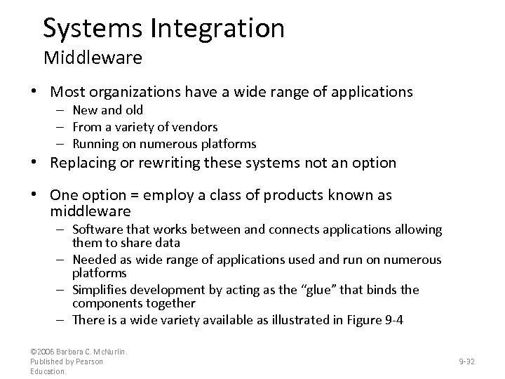 Systems Integration Middleware • Most organizations have a wide range of applications – New