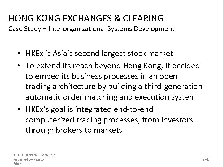 HONG KONG EXCHANGES & CLEARING Case Study – Interorganizational Systems Development • HKEx is