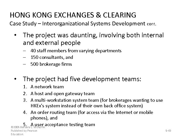 HONG KONG EXCHANGES & CLEARING Case Study – Interorganizational Systems Development cont. • The