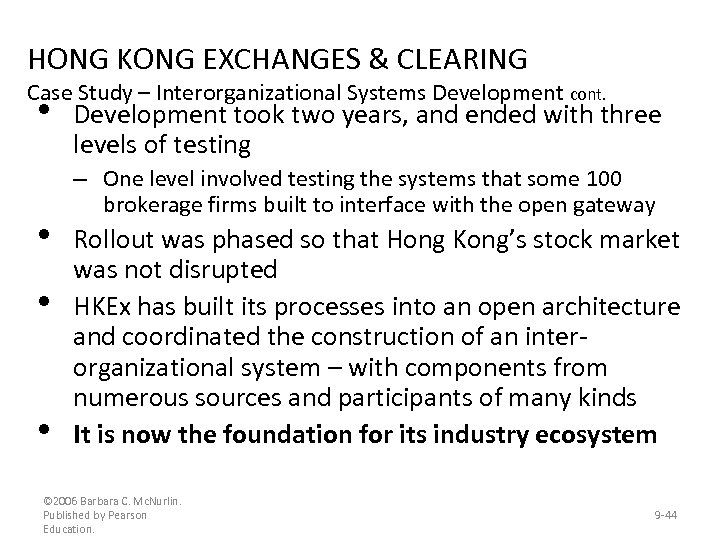 HONG KONG EXCHANGES & CLEARING Case Study – Interorganizational Systems Development cont. • •