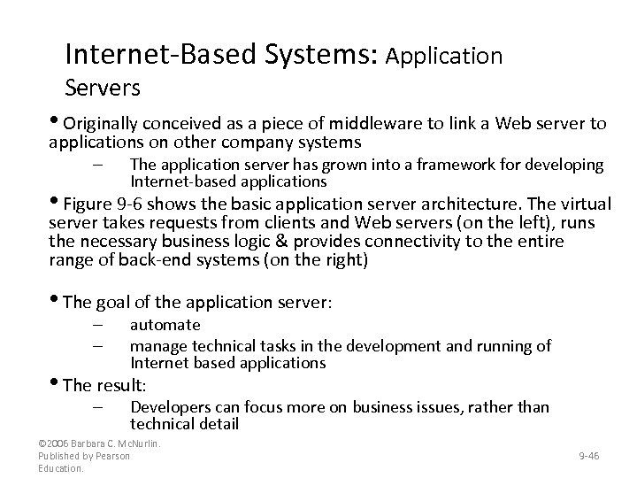 Internet-Based Systems: Application Servers • Originally conceived as a piece of middleware to link