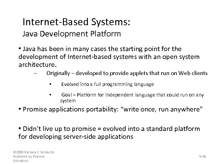 Internet-Based Systems: Java Development Platform • Java has been in many cases the starting