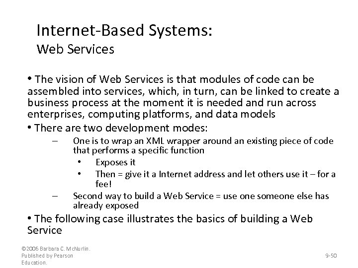 Internet-Based Systems: Web Services • The vision of Web Services is that modules of