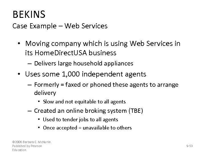 BEKINS Case Example – Web Services • Moving company which is using Web Services