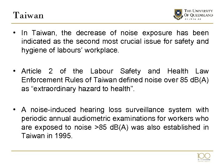 Taiwan • In Taiwan, the decrease of noise exposure has been indicated as the