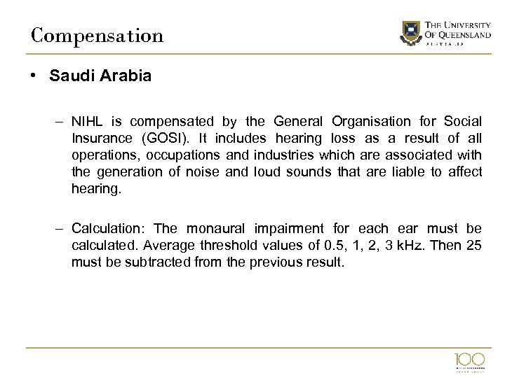Compensation • Saudi Arabia – NIHL is compensated by the General Organisation for Social