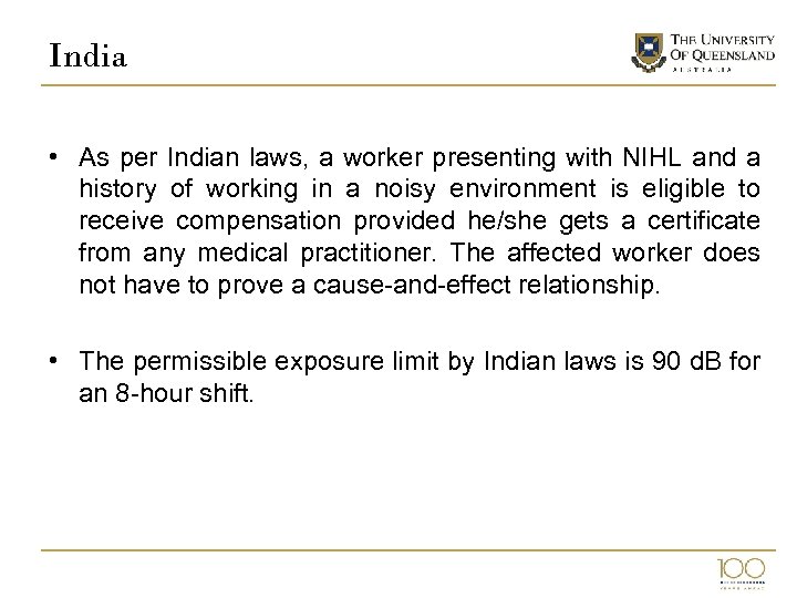 India • As per Indian laws, a worker presenting with NIHL and a history