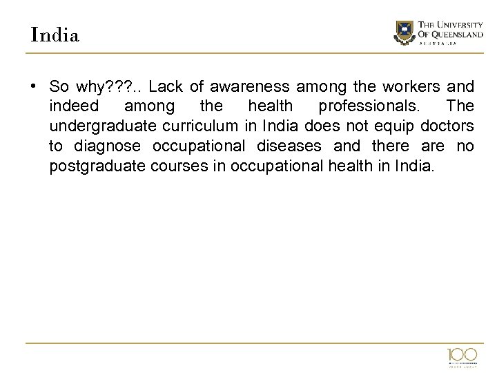 India • So why? ? ? . . Lack of awareness among the workers