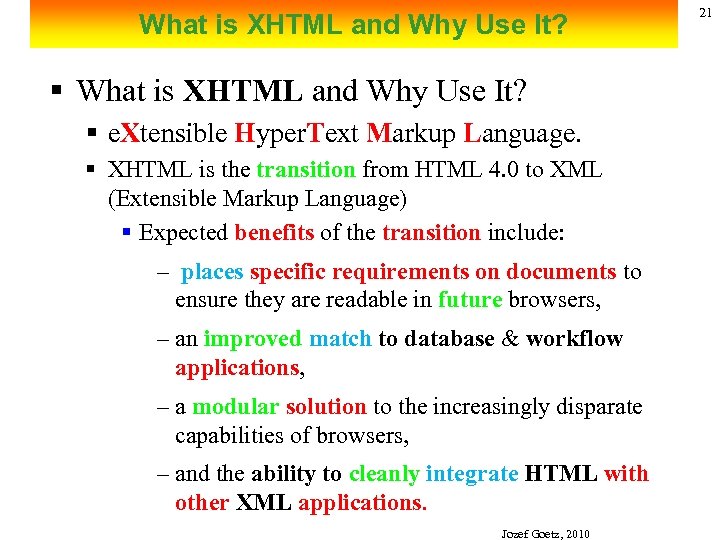 What is XHTML and Why Use It? § What is XHTML and Why Use