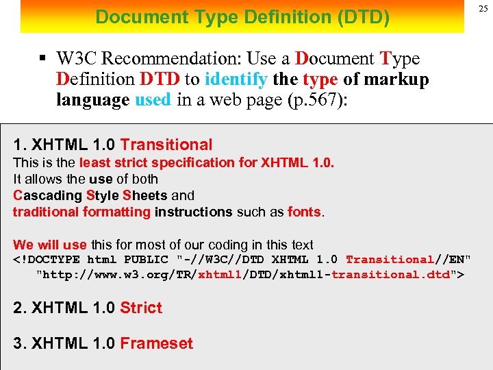 Document Type Definition (DTD) § W 3 C Recommendation: Use a Document Type Definition