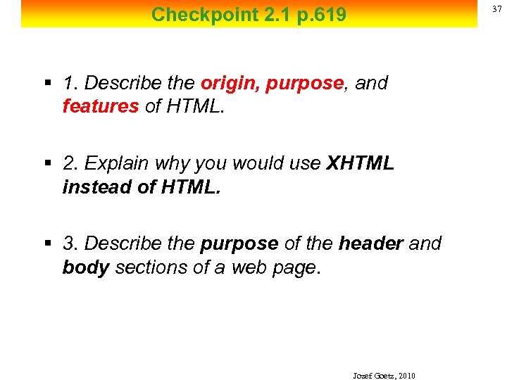 Checkpoint 2. 1 p. 619 37 § 1. Describe the origin, purpose, and features