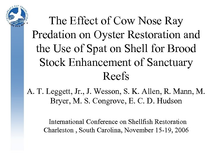 The Effect of Cow Nose Ray Predation on Oyster Restoration and the Use of