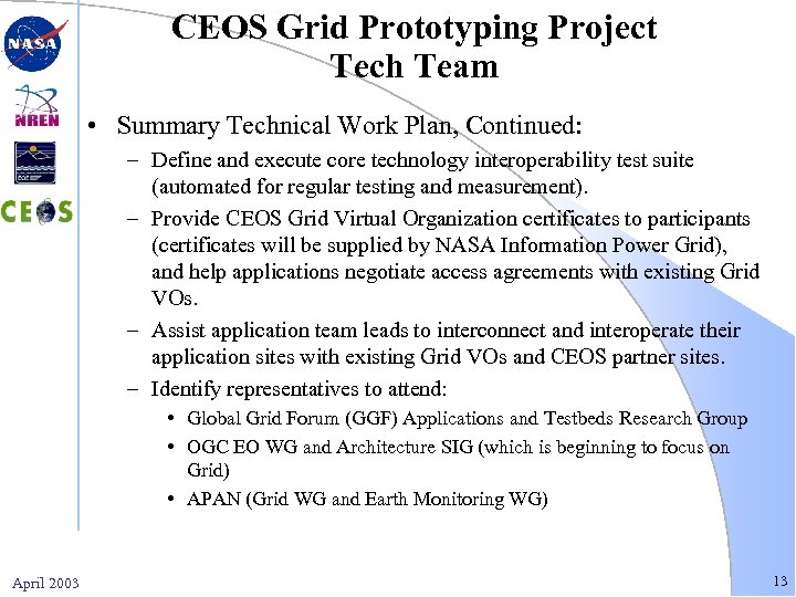 CEOS Grid Prototyping Project Tech Team • Summary Technical Work Plan, Continued: – Define