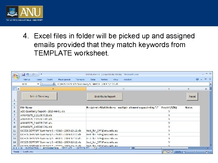 4. Excel files in folder will be picked up and assigned emails provided that