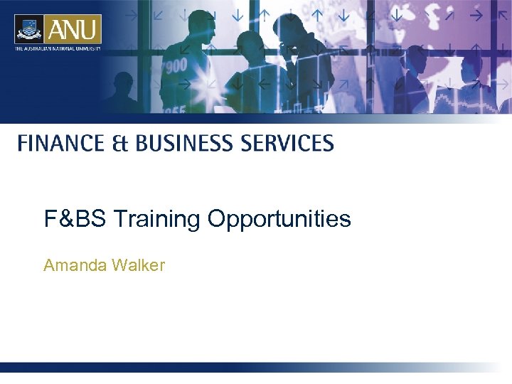 F&BS Training Opportunities Amanda Walker 