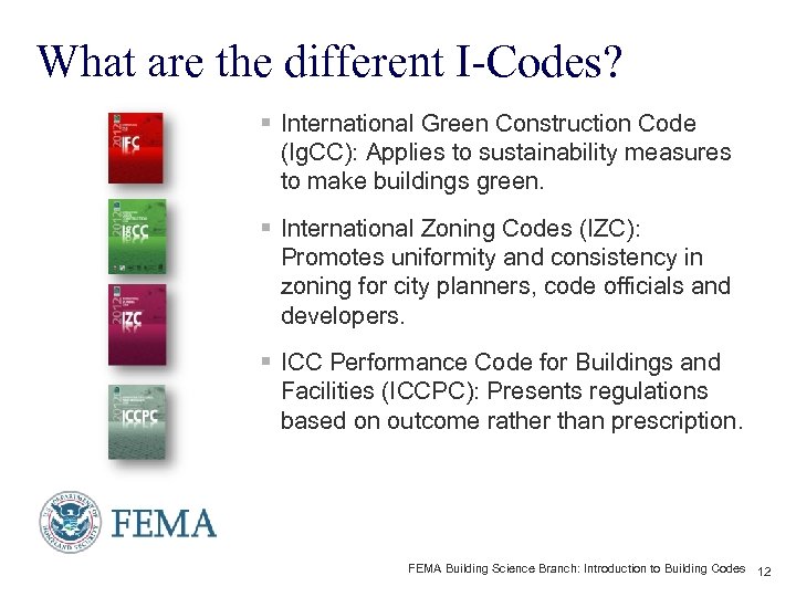 What are the different I-Codes? § International Green Construction Code (Ig. CC): Applies to