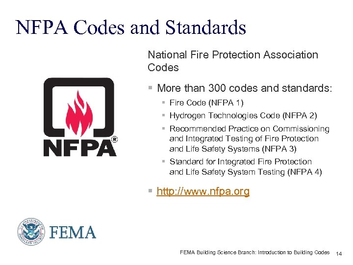 NFPA Codes and Standards National Fire Protection Association Codes § More than 300 codes