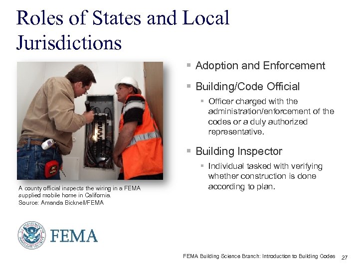 Roles of States and Local Jurisdictions § Adoption and Enforcement § Building/Code Official §