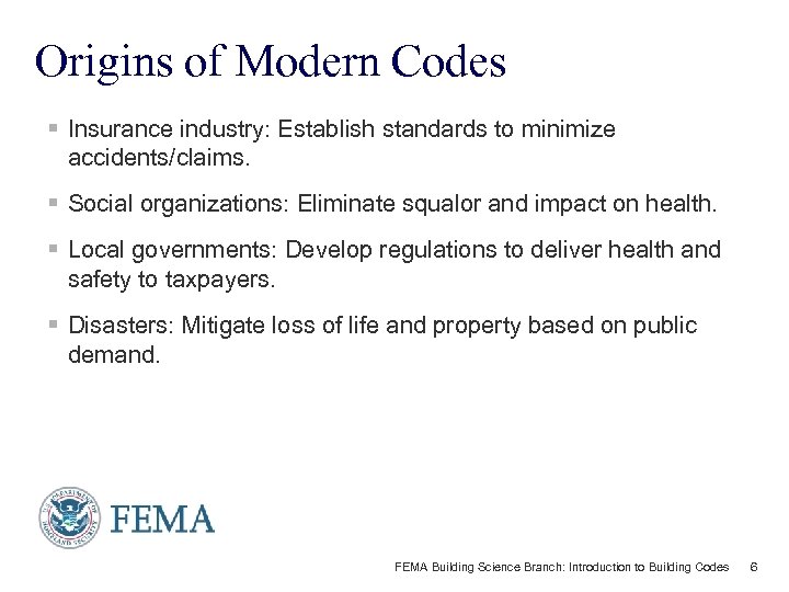Origins of Modern Codes § Insurance industry: Establish standards to minimize accidents/claims. § Social