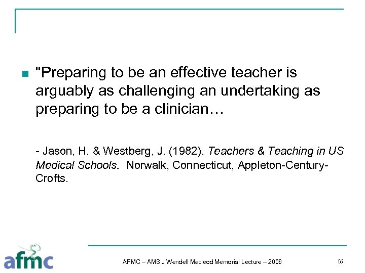 n "Preparing to be an effective teacher is arguably as challenging an undertaking as