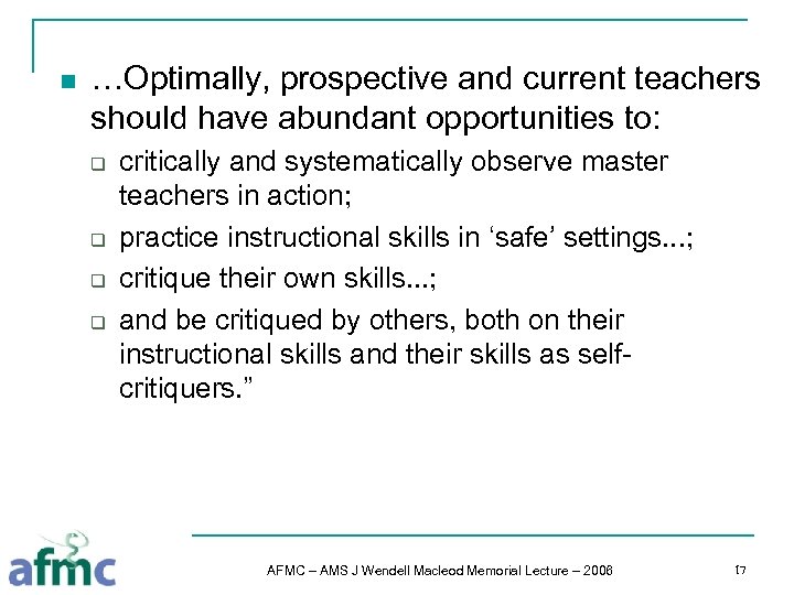 n …Optimally, prospective and current teachers should have abundant opportunities to: q q critically