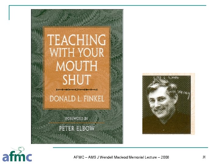 AFMC – AMS J Wendell Macleod Memorial Lecture – 2006 31 