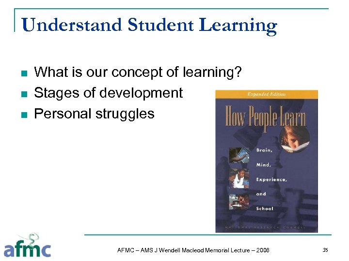 Understand Student Learning n n n What is our concept of learning? Stages of