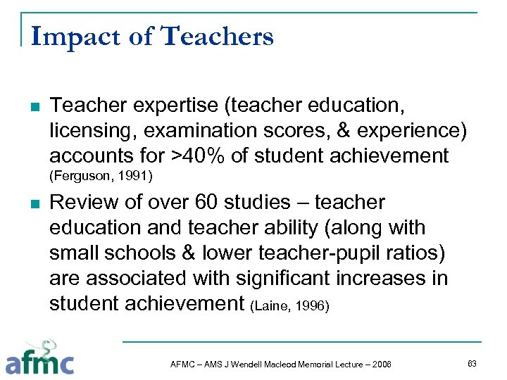 Impact of Teachers n Teacher expertise (teacher education, licensing, examination scores, & experience) accounts