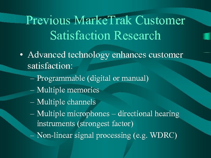 Previous Marke. Trak Customer Satisfaction Research • Advanced technology enhances customer satisfaction: – Programmable