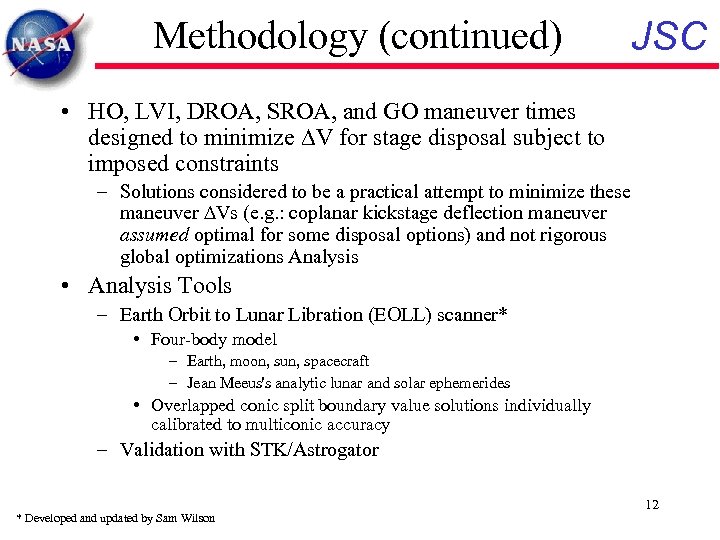 Methodology (continued) JSC • HO, LVI, DROA, SROA, and GO maneuver times designed to