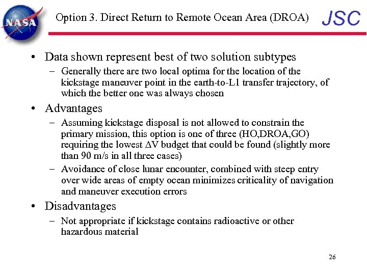 Option 3. Direct Return to Remote Ocean Area (DROA) JSC • Data shown represent