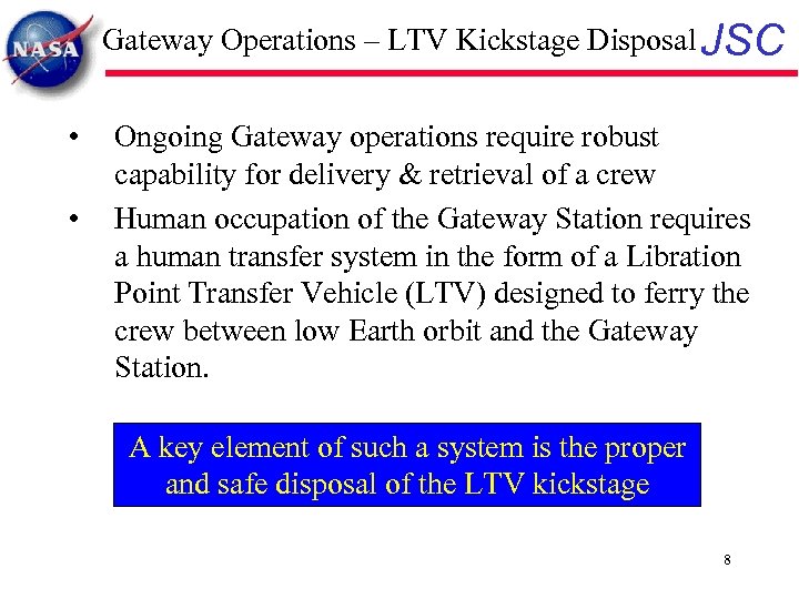 Gateway Operations – LTV Kickstage Disposal JSC • • Ongoing Gateway operations require robust
