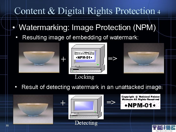 Content & Digital Rights Protection 4 • Watermarking: Image Protection (NPM) • Resulting image