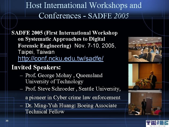 Host International Workshops and Conferences - SADFE 2005 (First International Workshop on Systematic Approaches